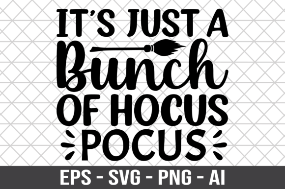 Download It's Just a Bunch of Hocus Pocus SVG - Hocus pocus Collection